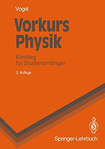Vorkurs Physik: Einstieg Für Studienanfänger (Springer-Lehrbuch) (German Edition) von Springer