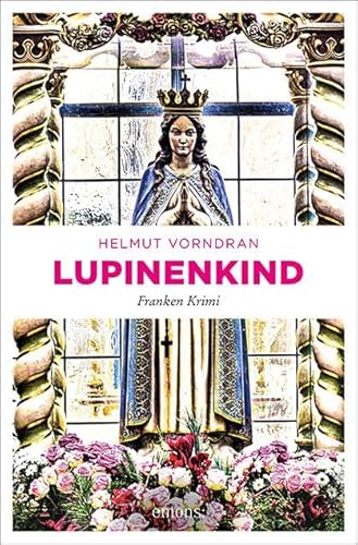 Lupinenkind: Franken Krimi (Kommissar Haderlein)