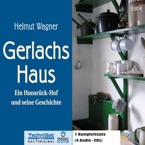 Gerlachs Haus . Ein Hunsrück-Hof und seine Geschichte Gerlachs Haus . Ein Hunsrück-Hof und seine Geschichte