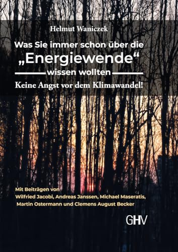 Was Sie immer schon über die “Energiewende” wissen wollten: Keine Angst vor dem Klimawandel!