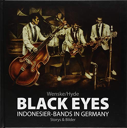 Black Eyes. Indonesier-Bands in Germany: Storys & Bilder