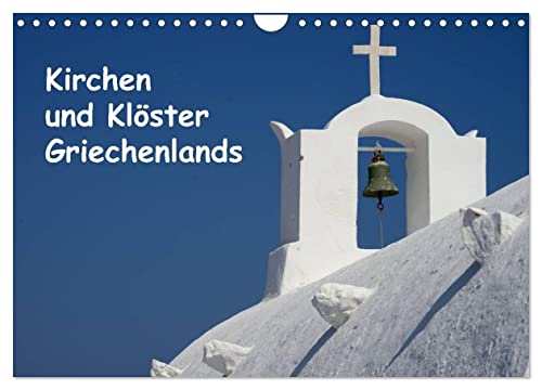 Kirchen und Klöster Griechenlands (Wandkalender 2024 DIN A4 quer), CALVENDO Monatskalender von CALVENDO