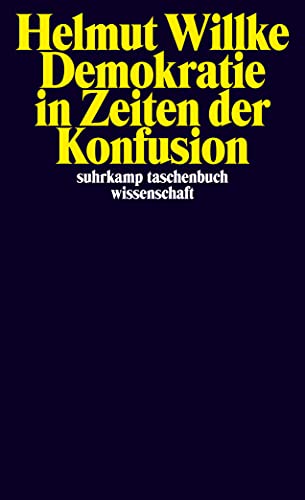 Demokratie in Zeiten der Konfusion (suhrkamp taschenbuch wissenschaft)