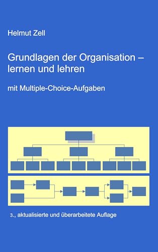 Die Grundlagen der Organisation -: lernen und lehren