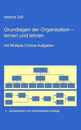 Die Grundlagen der Organisation -: lernen und lehren