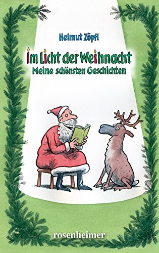 Im Licht der Weihnacht: Meine schönsten Geschichten von Rosenheimer Verlagshaus