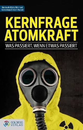 Kernfrage Atomkraft: Was passiert, wenn etwas passiert