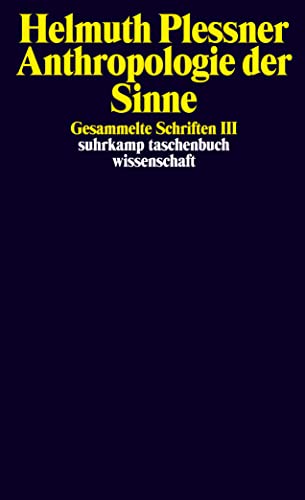 Gesammelte Schriften in zehn Bänden: III: Anthropologie der Sinne (suhrkamp taschenbuch wissenschaft) von Suhrkamp Verlag AG