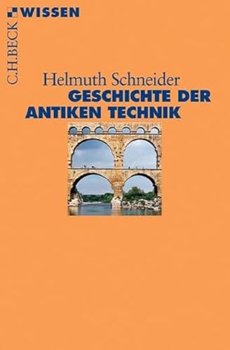 Geschichte der antiken Technik (C.H.BECK Wissen) von Beck C. H.