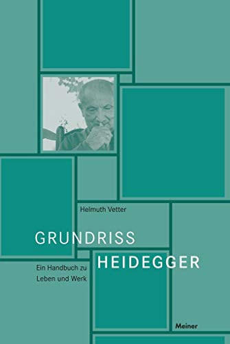 Grundriss Heidegger: Ein Handbuch zu Leben und Werk von Meiner Felix Verlag GmbH