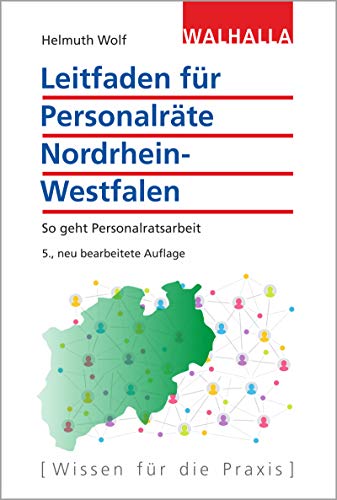 Leitfaden für Personalräte Nordrhein-Westfalen: So geht Personalratsarbeit von Walhalla und Praetoria