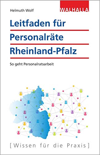 Personalvertretungsrecht Rheinland-Pfalz: So geht Personalratsarbeit von Walhalla Fachverlag