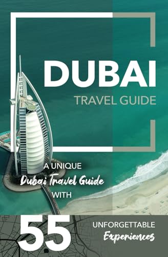 Dubai Travel Guide - A Unique Dubai Travel Guide with 55 Unforgettable Experiences: UK Edition von Gamikaze Scheidegger