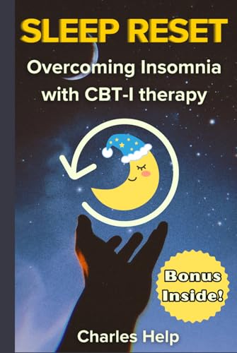 Sleep Reset: Overcoming Insomnia with CBT-I Therapy | Proven Strategies | Practical Exercises | Science-Backed Tools for Restful Sleep (Healing Tools Collection, Band 5) von Independently published