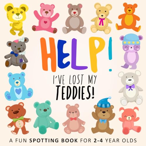 Help! I've Lost My Teddies!: A Fun Spotting Book for 2-4 Year Olds (Help! Books, Band 5)