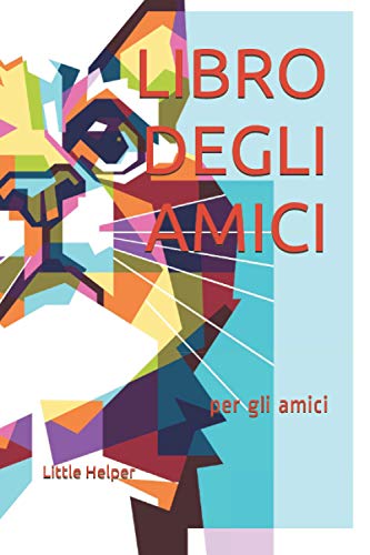 LIBRO DEGLI AMICI: per gli amici von Independently published