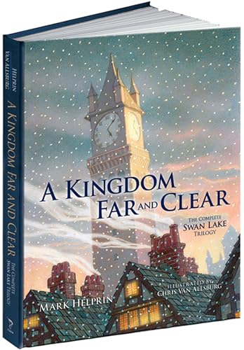 A Kingdom Far and Clear: The Complete Swan Lake Trilogy (Calla Editions) von Calla Editions