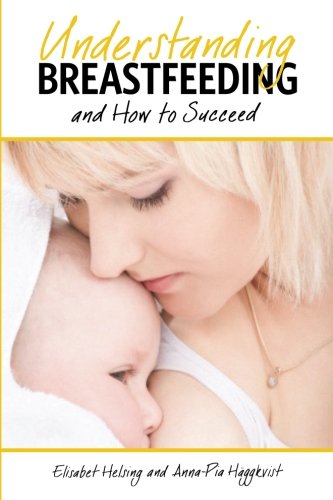 Understanding Breastfeeding: and How to Succeed