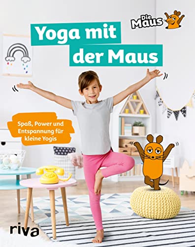 Yoga mit der Maus: Spaß, Power und Entspannung für kleine Yogis von riva Verlag