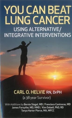 You Can Beat Lung Cancer: Using Alternative/integrative Interventions