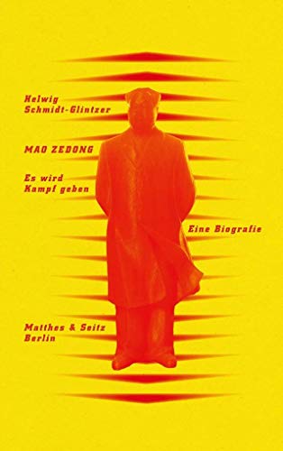 Mao Zedong. ›Es wird Kampf geben‹: Eine Biografie von Matthes & Seitz Verlag