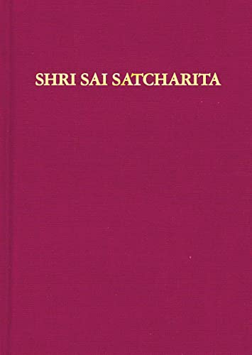 Shri Sai Satcharita: Leben und Lehren des Shri Sai Baba von Shirdi von Sathya Sai Vereinigung