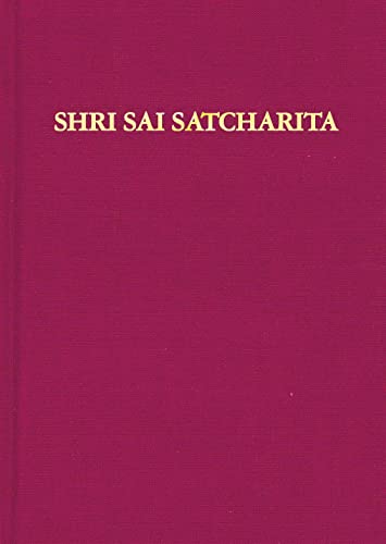 Shri Sai Satcharita: Leben und Lehren des Shri Sai Baba von Shirdi