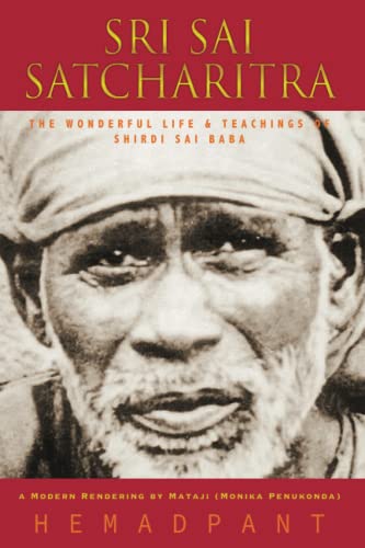 Sri Sai Satcharitra: The Wonderful Life and Teachings of Shirdi Sai Baba von Independently published