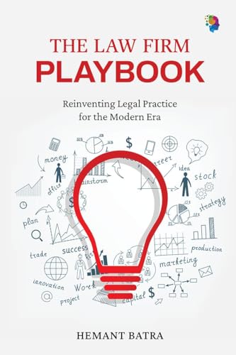 The Law Firm Playbook: Reinventing Legal Practice for the Modern Era von Notion Press