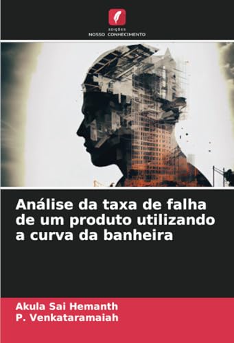 Análise da taxa de falha de um produto utilizando a curva da banheira von Edições Nosso Conhecimento