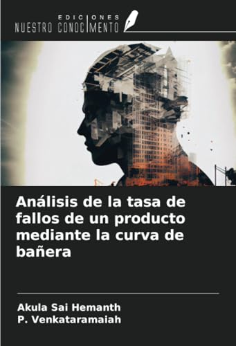 Análisis de la tasa de fallos de un producto mediante la curva de bañera von Ediciones Nuestro Conocimiento
