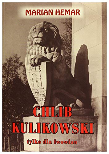 Chlib kulikowski: Wiersze, satyry, piosenki (BIBLIOTEKA KRESOWA)