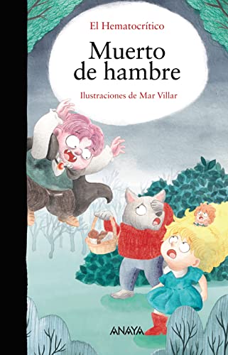 Muerto de hambre (LITERATURA INFANTIL - El Bosque de los Cuentos) von GRUPO ANAYA