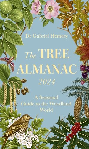 The Tree Almanac 2024: A Seasonal Guide to the Woodland World von Robinson