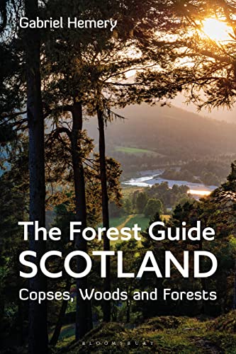 The Forest Guide: Scotland: Copses, Woods and Forests of Scotland von Bloomsbury Wildlife