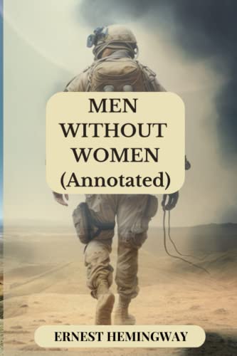 Men Without Women (Annotated): Literary Legends Edition