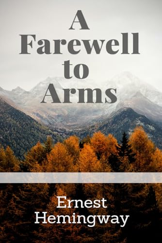 A Farewell to Arms (Annotated) von Independently published