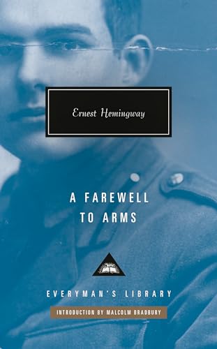 A Farewell to Arms: Introduction by Malcolm Bradbury (Everyman's Library Contemporary Classics Series) von Everyman's Library