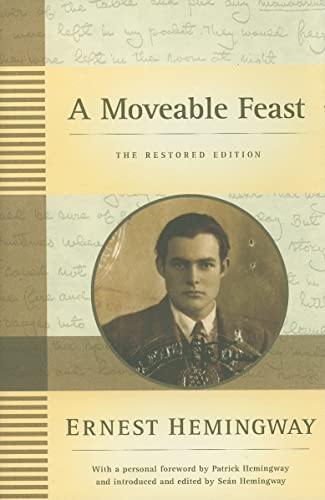 A Moveable Feast: The Restored Edition: Foreword by Patrick Hemingway