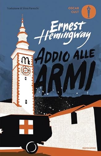 Addio alle armi (Oscar moderni. Cult) von Mondadori