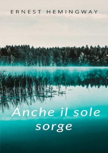 Anche il sole sorge (tradotto) von ALEMAR S.A.S.