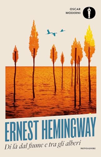 Di là dal fiume e tra gli alberi (Oscar moderni) von Mondadori