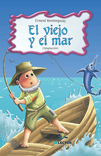 El viejo y el mar (Clasicos para ninos/ Classics for Children)