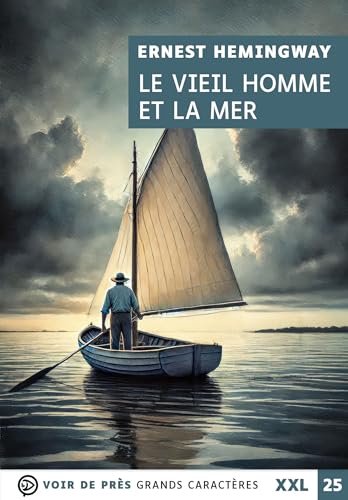 LE VIEIL HOMME ET LA MER (XXL CORPS 25): Grands caractères, édition accessible pour les malvoyants