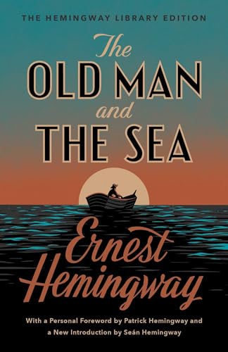 The Old Man and the Sea: The Hemingway Library Edition