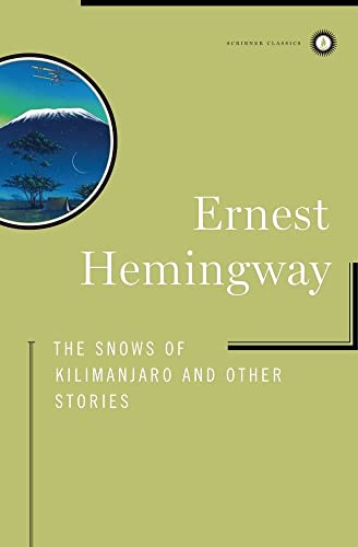 The Snows of Kilimanjaro and Other Stories (Scribner Classics)
