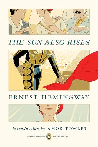 The Sun Also Rises: (Penguin Classics Deluxe Edition)