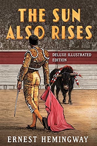 The Sun Also Rises: Deluxe Illustrated Edition von Clydesdale