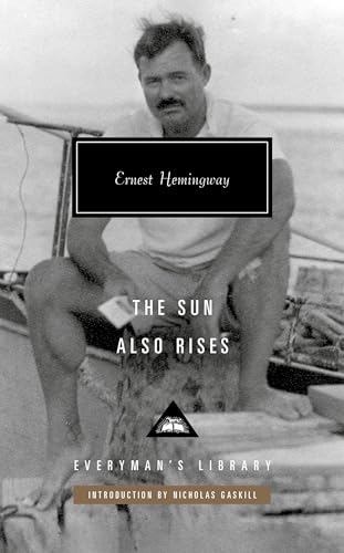 The Sun Also Rises: Introduction by Nicholas Gaskill (Everyman's Library, 405)