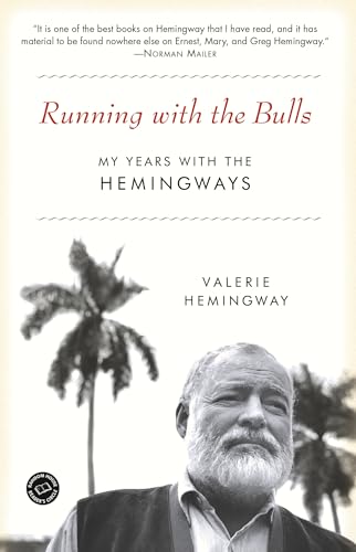 Running with the Bulls: My Years with the Hemingways